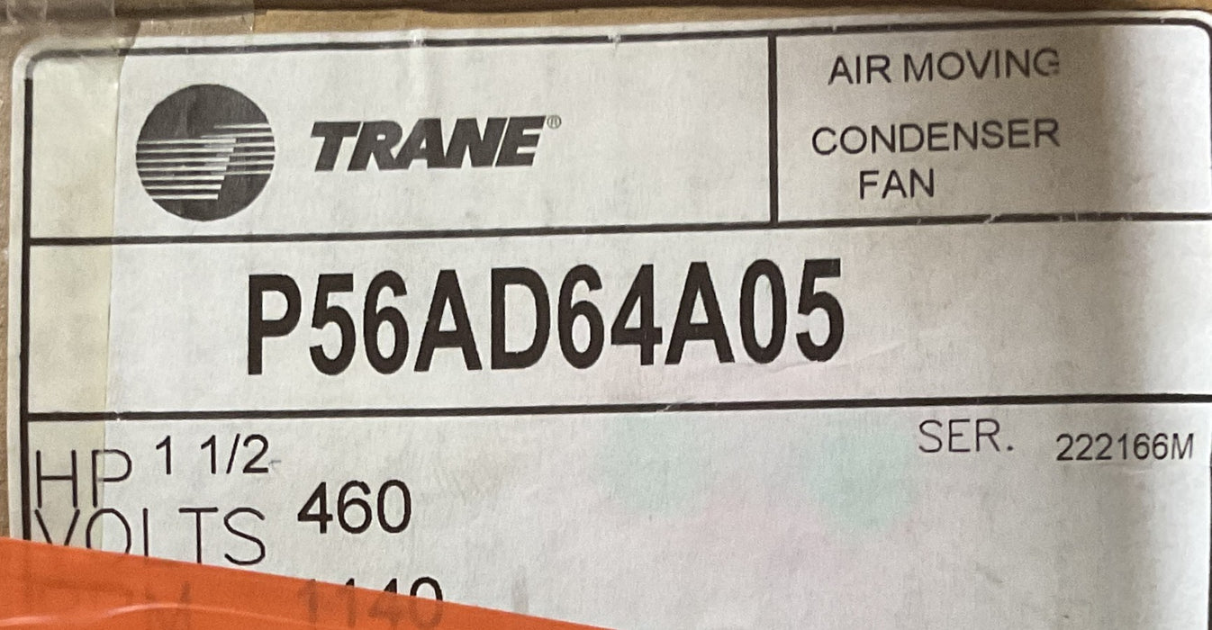 Trane X70370512070 MODEL P56AD64A05 1.5 HP 460v 3 Phase Condenser Fan Motor